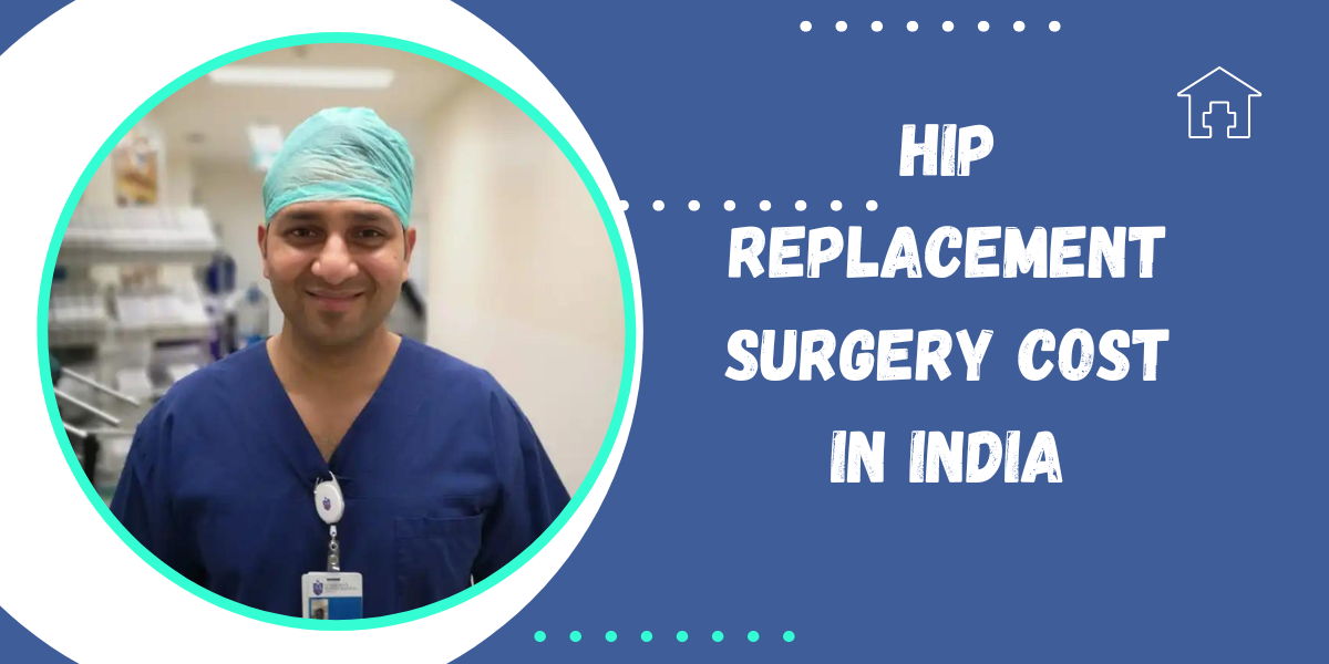 Hip Replacement Surgery Cost in India