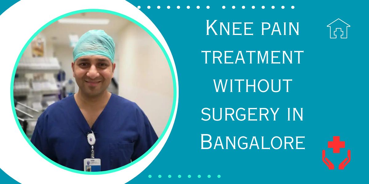 Knee Pain Treatment without Surgery in Bangalore